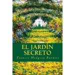 El jardín secreto de Frances Hodgson Burnett