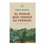 El Monje que vendió su Ferrari de Robin S. Sharma