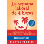 La semana laboral de 4 horas de Tim Ferriss