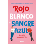 Rojo, blanco y sangre azul de Casey McQuiston
