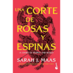 Una corte de rosas y espinas de Sarah J. Maas