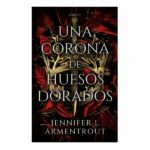 Una corona de huesos dorados de Jennifer L. Armentrout