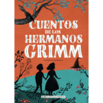 Cuentos de los hermanos Grimm de Wilhelm Grimm y Jacob Grimm