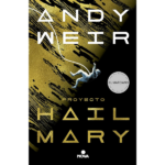Proyecto Hail Mary de Andy Weir