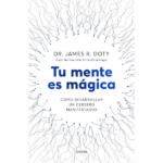 Tu mente es mágica de James Doty