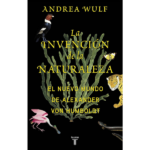 La invención de la naturaleza de Andrea Wulf
