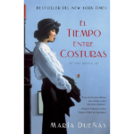 El tiempo entre costuras de María Dueñas